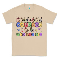 Mushroom it takes a lot of courage to be who you are Classic Tee - MaliasSmallBusiness