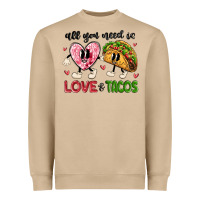 All You Need Is Love And Tacos Heavyweight Sweatshirt | Teevron