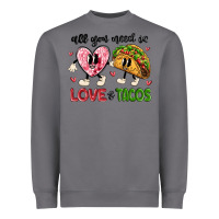 Storm all you need is love and tacos Heavyweight Sweatshirt - MaliasSmallBusiness