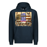 Navy no one will be taking my guns Premium Hoodie - TumblerDesignByShophia