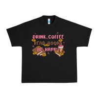 Black drink coffee read books be happy Urban Heavy Tee - MaliasSmallBusiness