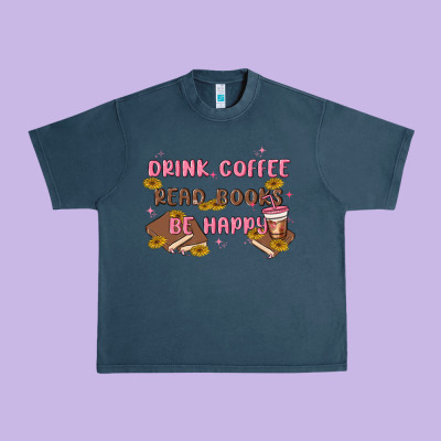 Drink Coffee Read Books Be Happy Urban Heavy Tee Designed By Maliassmallbusiness