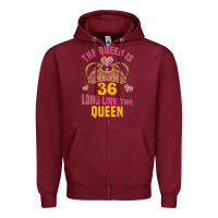 Burgundy the queen is 36 long live the queen Zipper Hoodie - Jasminsmagicworld