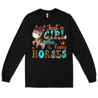 Black just a girl who loves horses Long Sleeve Tee - NancyCooperArtShop