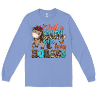 Colony Blue just a girl who loves horses Long Sleeve Tee - NancyCooperArtShop