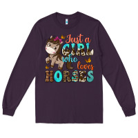Plum just a girl who loves horses Long Sleeve Tee - NancyCooperArtShop