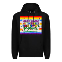 Black what a beautiful day to respect other people's pronouns  tumbler Premium Hoodie - JahusDesignShop