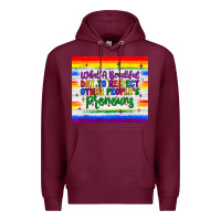 Burgundy what a beautiful day to respect other people's pronouns  tumbler Premium Hoodie - JahusDesignShop