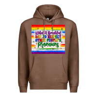 Chestnut what a beautiful day to respect other people's pronouns  tumbler Premium Hoodie - JahusDesignShop