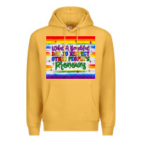 Mustard what a beautiful day to respect other people's pronouns  tumbler Premium Hoodie - JahusDesignShop