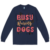 Navy busy raising dogs Long Sleeve Tee - MaliasSmallBusiness