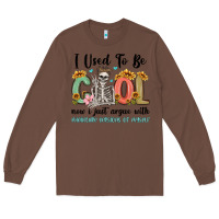 Chestnut i used to be cool now i just argue with miniature Long Sleeve Tee - MaliasSmallBusiness