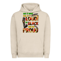 Pigment French Oak Say it now! say it loud! i'm black and i'm proud Urban Hoodie - FaDigitalArtStudio