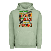 Pigment Oil Green Say it now! say it loud! i'm black and i'm proud Urban Hoodie - FaDigitalArtStudio