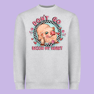 Dont Go Bacon My Heart Heavyweight Sweatshirt Designed By Maliassmallbusiness