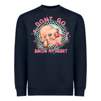 Navy dont go bacon my heart Heavyweight Sweatshirt - MaliasSmallBusiness
