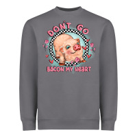 Storm dont go bacon my heart Heavyweight Sweatshirt - MaliasSmallBusiness