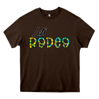 Chocolate Brown let's rodeo Heavy Core Tee - CowhideDigitalArt