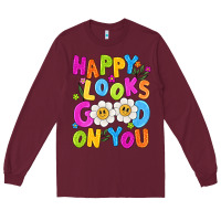 Burgundy happy looks good on you Long Sleeve Tee - NancyCooperArtShop