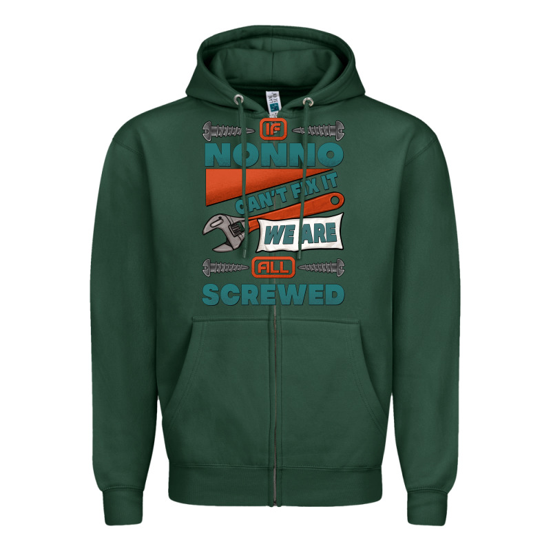 If Nonno Can't Fix It We Are All Screwed Zipper Hoodie by Jasminsmagicworld | Teevron