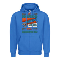 True Royal if nonno can't fix it we are all screwed Zipper Hoodie - Jasminsmagicworld