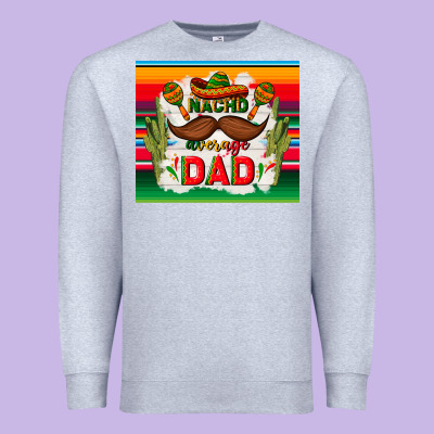 Nacho Average Dad Father's Day Premium Sweatshirt Designed By Tumblerdesignbyshophia