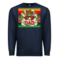 Navy nacho average dad father's day Premium Sweatshirt - TumblerDesignByShophia