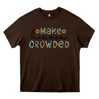 Chocolate Brown make heaven crowded Heavy Core Tee - CowhideDigitalArt