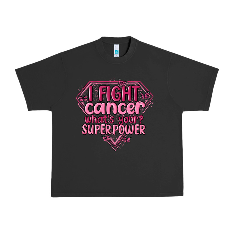 I Fight Cancer Whats Your Super Power Urban Heavy Tee by MaliasSmallBusiness | Teevron