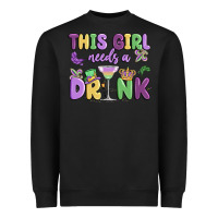 This Girl Needs A Drink Heavyweight Sweatshirt | Teevron