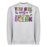 Heather Grey this girl needs a drink Heavyweight Sweatshirt - MaliasSmallBusiness