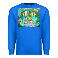 True Royal teacher mode off Premium Sweatshirt - TumblerDesignByShophia