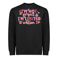 Black i'm not perfect i'm limited edition Heavyweight Sweatshirt - MaliasSmallBusiness