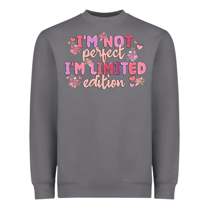 I'm Not Perfect I'm Limited Edition Heavyweight Sweatshirt by MaliasSmallBusiness | Teevron