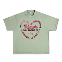 Oil Green side by or miles apart friends will always be conn Urban Heavy Tee - MaliasSmallBusiness