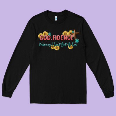 God Fidence Long Sleeve Tee Designed By Maliassmallbusiness