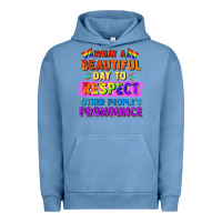 Pigment Pebble Blue what a beautiful day to respect other people Urban Hoodie - FaDigitalArtStudio