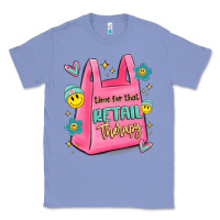 Colony Blue time for that retail therapy Classic Tee - MaliasSmallBusiness