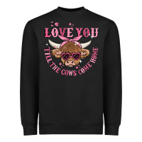Black love you till the cows come home Heavyweight Sweatshirt - MaliasSmallBusiness