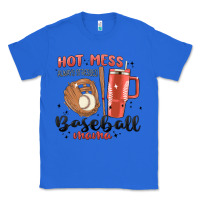 True Royal hot mess always stressed baseball mama stanley cup Classic Tee - MaliasSmallBusiness