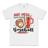 White hot mess always stressed baseball mama stanley cup Classic Tee - MaliasSmallBusiness
