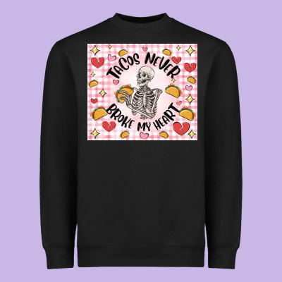 Tacos Never Broke My Heart Heavyweight Sweatshirt Designed By Maliassmallbusiness