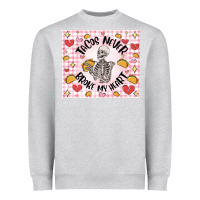 Heather Grey tacos never broke my heart Heavyweight Sweatshirt - MaliasSmallBusiness