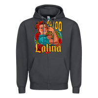 Hundred Percent Latina Strong Woman Zipper Hoodie | Teevron
