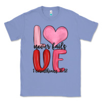 Colony Blue love never fails valentine s day Classic Tee - MaliasSmallBusiness