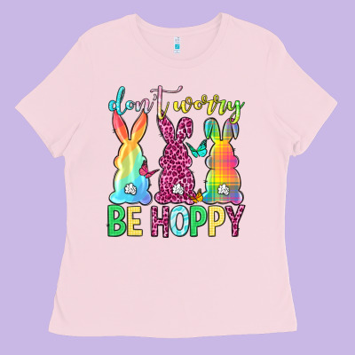 Don't Worry Be Hoppy Easter Day Ladies Tee Designed By Neo Western