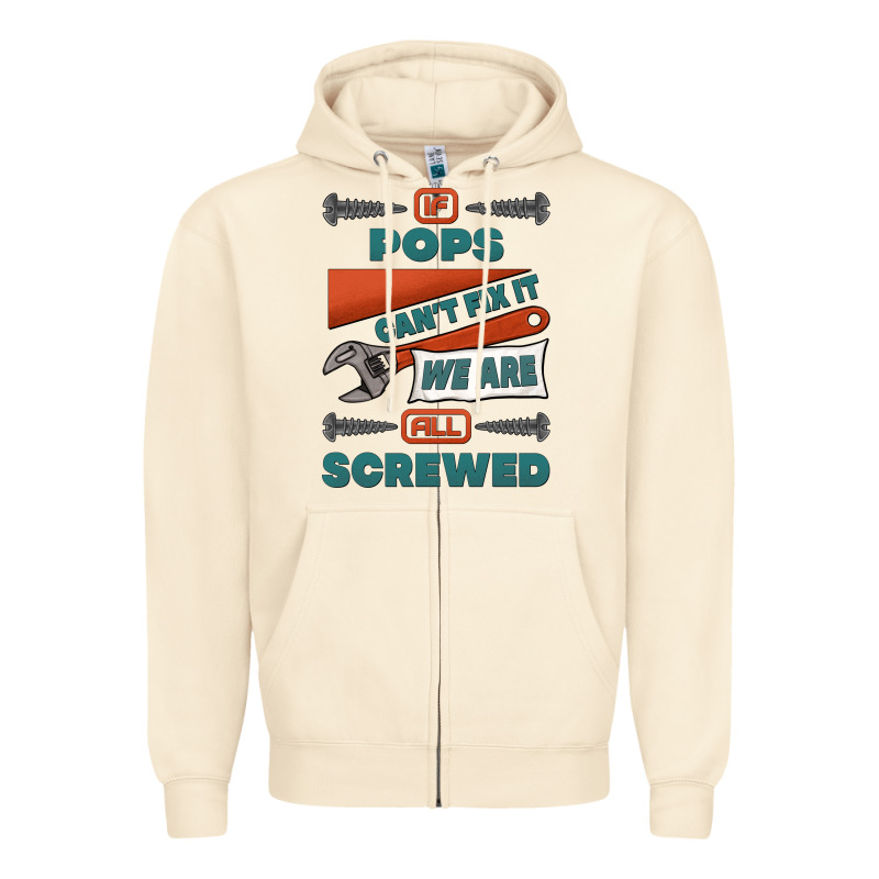 If Pops Can't Fix It We Are All Screwed Zipper Hoodie by Jasminsmagicworld | Teevron