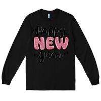 Black happy new year Long Sleeve Tee - MaliasSmallBusiness