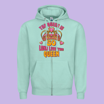 The Queen Is 50 Long Live The Queen Zipper Hoodie Designed By Jasminsmagicworld