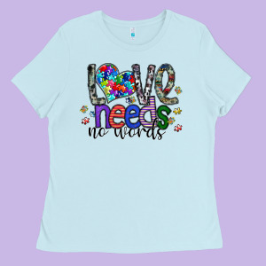 Love Need No Words Ladies Tee Designed By Sublimationcraftshop